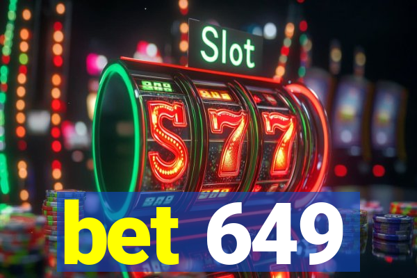 bet 649