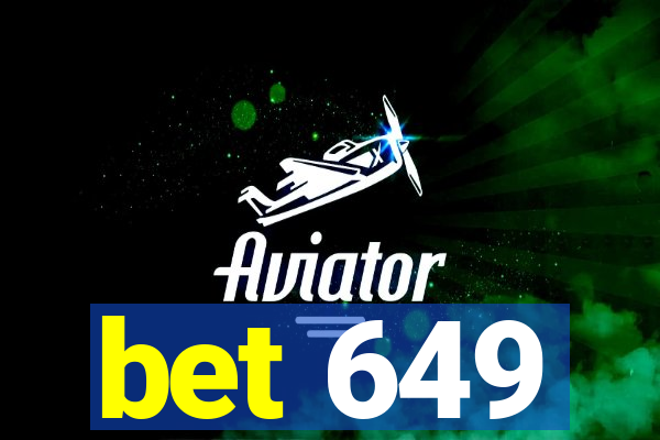 bet 649