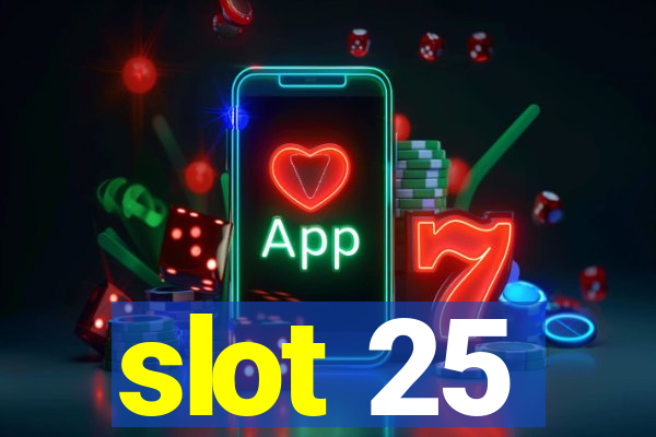 slot 25