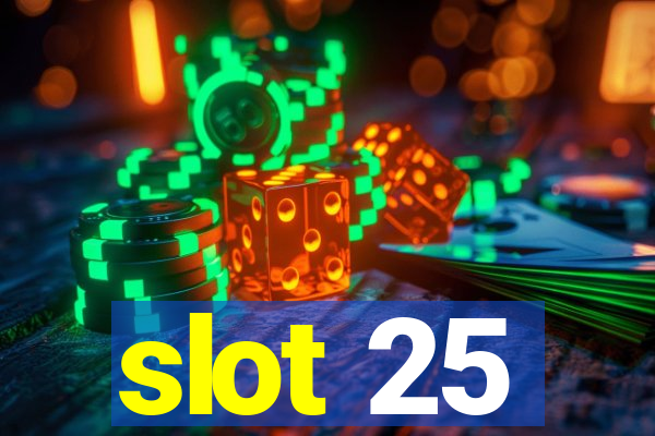 slot 25