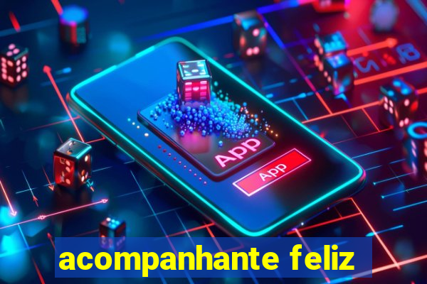 acompanhante feliz