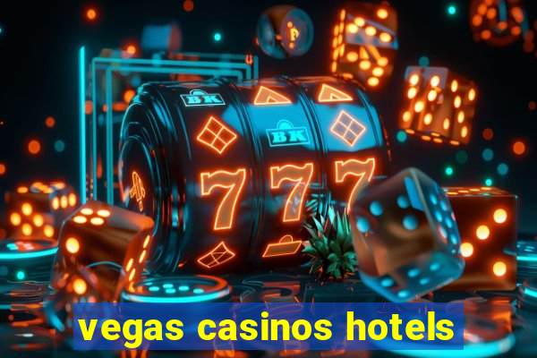 vegas casinos hotels