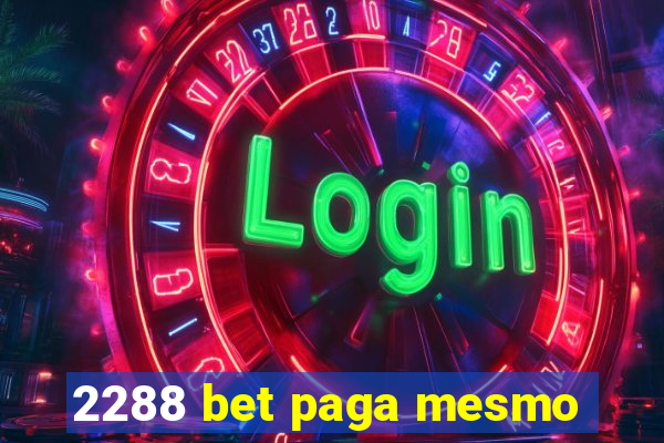 2288 bet paga mesmo