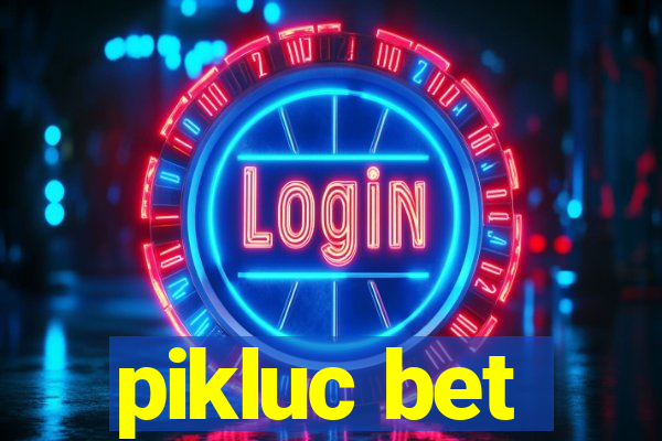 pikluc bet