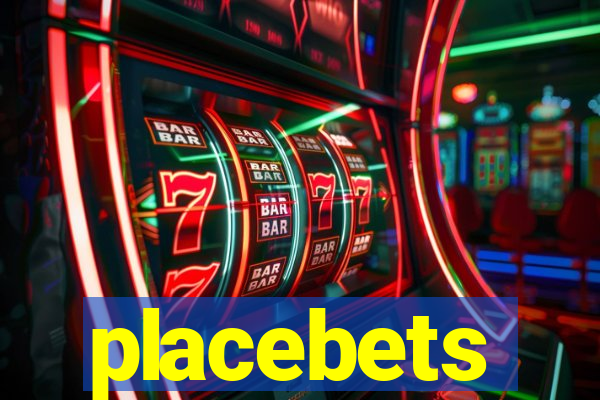 placebets