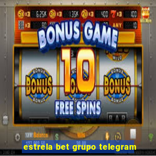 estrela bet grupo telegram