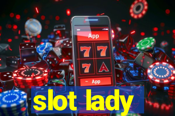 slot lady