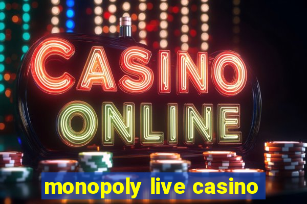 monopoly live casino