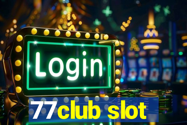 77club slot