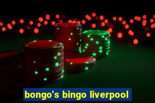 bongo's bingo liverpool