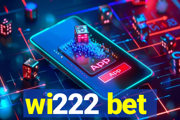 wi222 bet