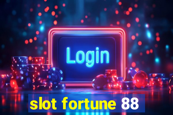 slot fortune 88