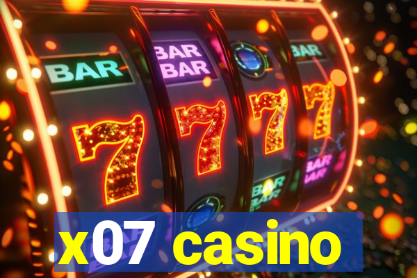 x07 casino