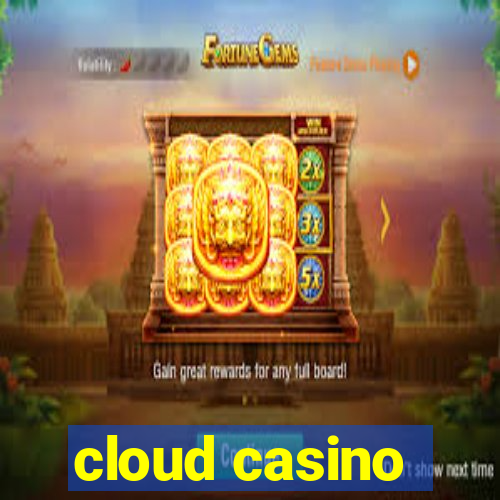 cloud casino