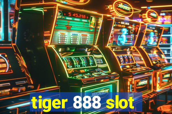 tiger 888 slot