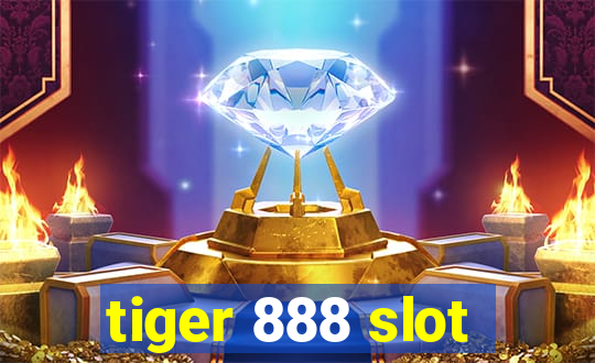 tiger 888 slot