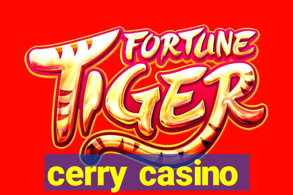 cerry casino