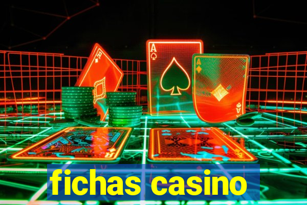 fichas casino