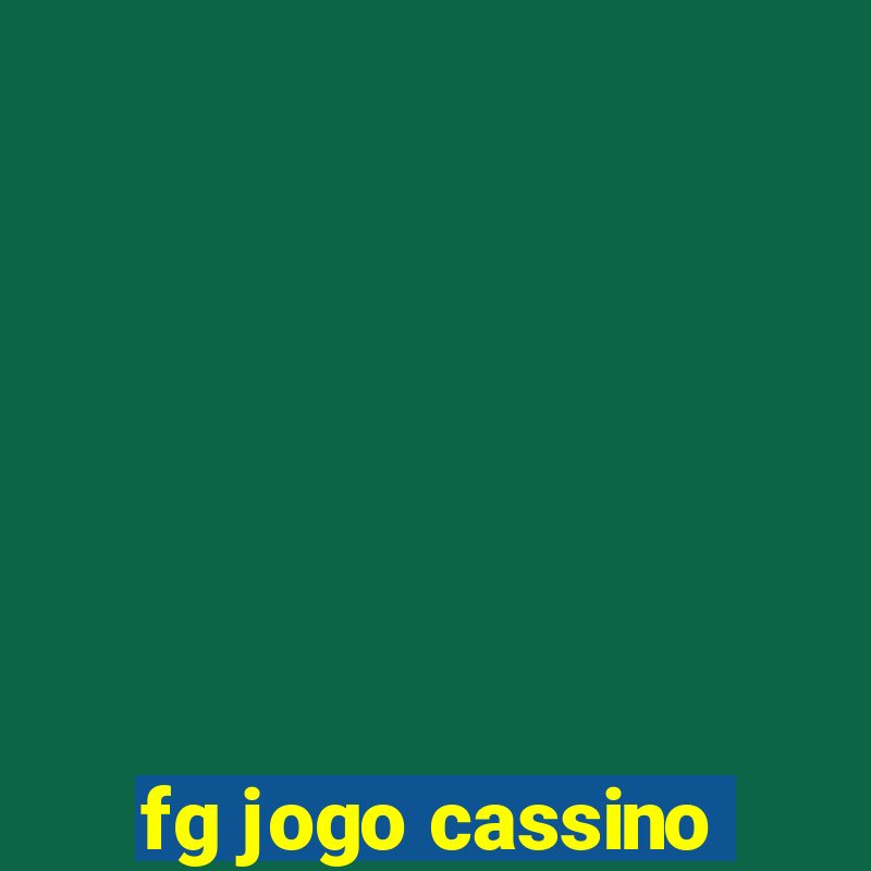 fg jogo cassino