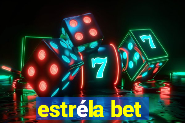 estréla bet