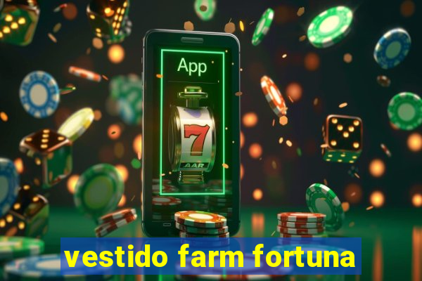 vestido farm fortuna