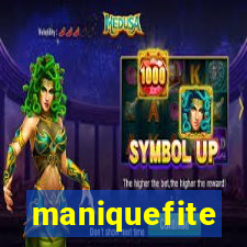 maniquefite