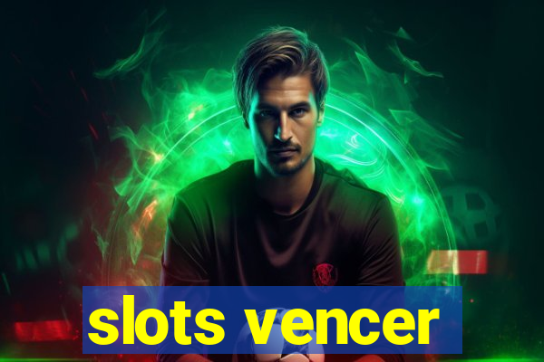 slots vencer