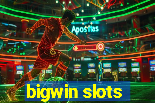 bigwin slots