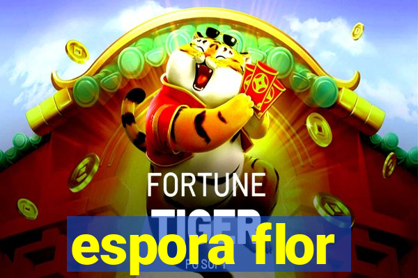 espora flor