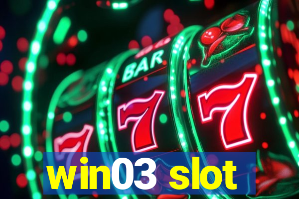 win03 slot