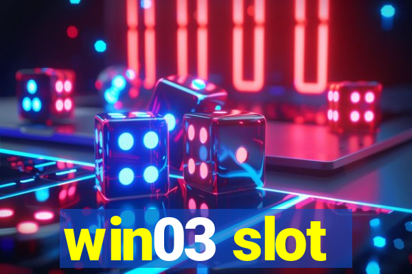 win03 slot