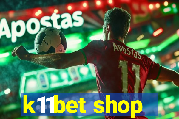 k11bet shop