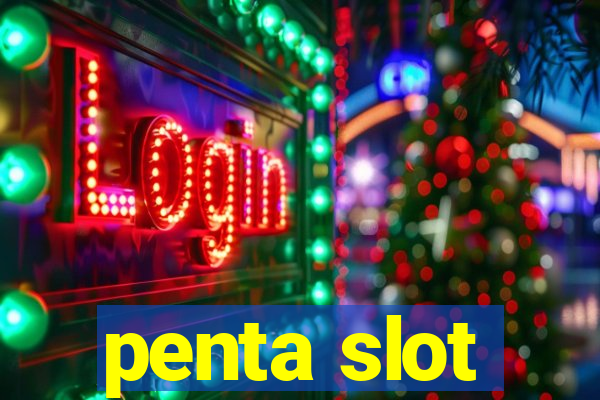 penta slot