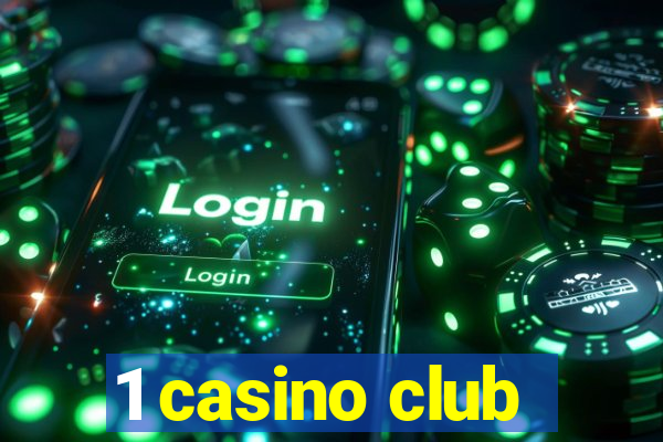 1 casino club