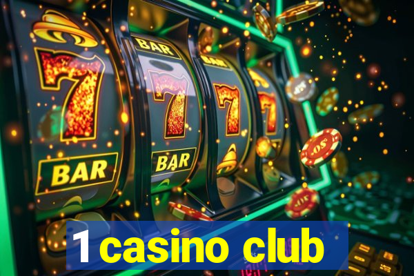 1 casino club