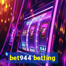 bet944 betting