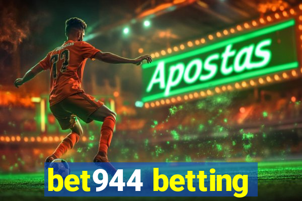 bet944 betting