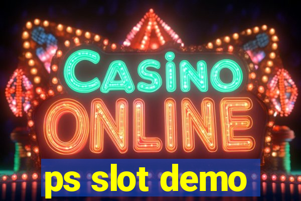 ps slot demo