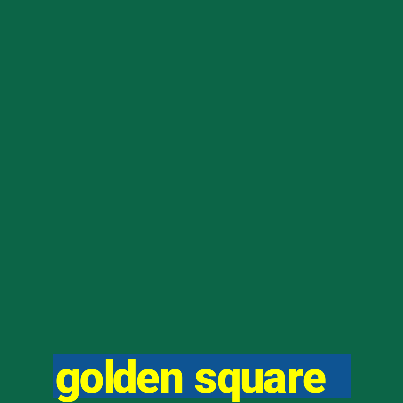 golden square