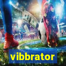 vibbrator