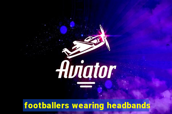 footballers wearing headbands