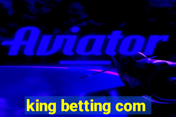 king betting com