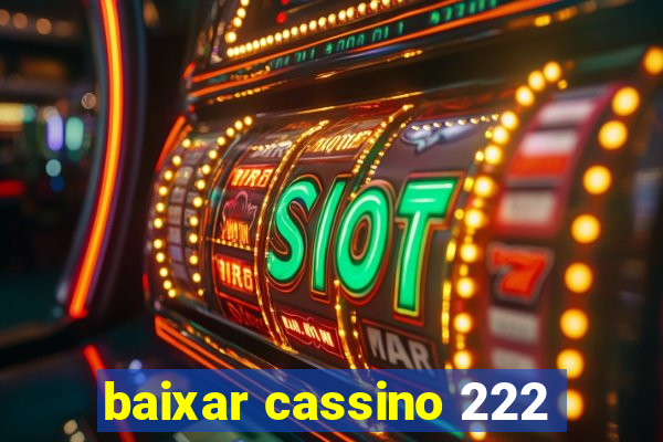 baixar cassino 222