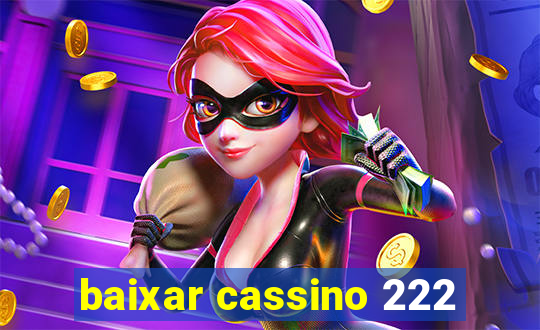 baixar cassino 222