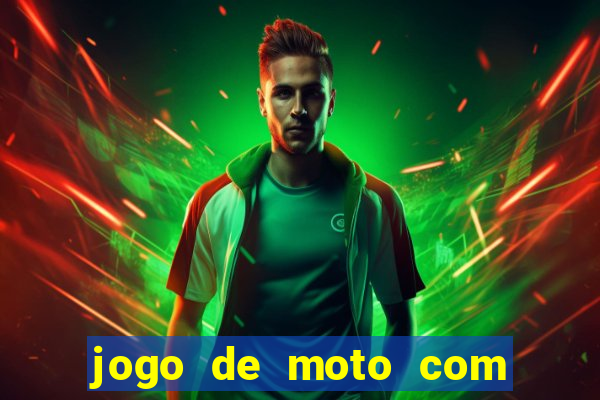 jogo de moto com dinheiro infinito