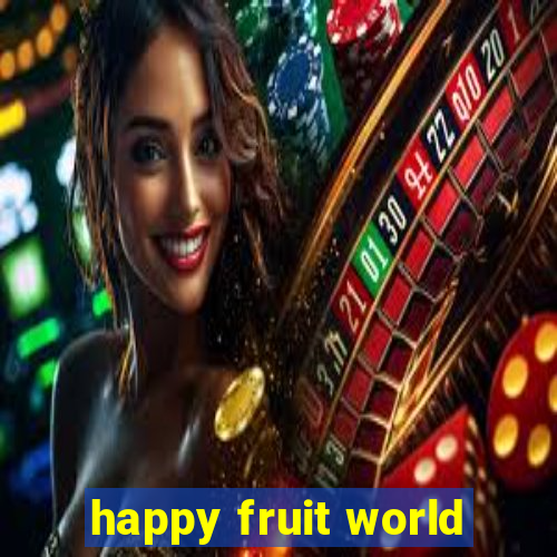 happy fruit world