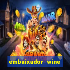 embaixador wine vale a pena