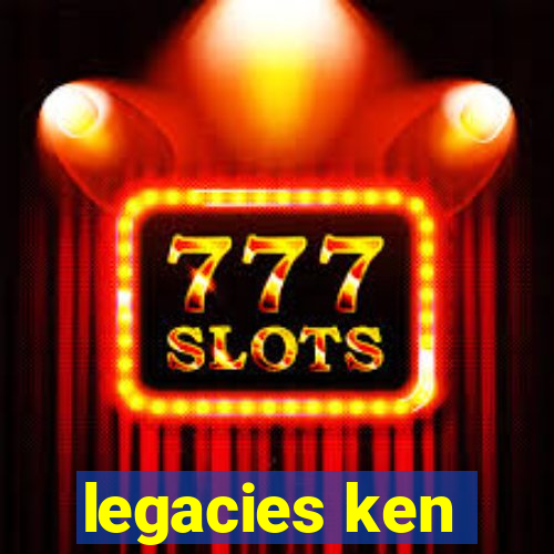 legacies ken