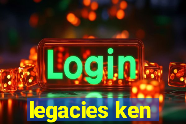 legacies ken