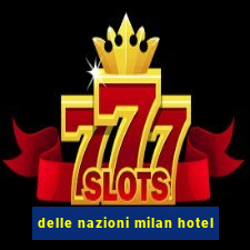 delle nazioni milan hotel